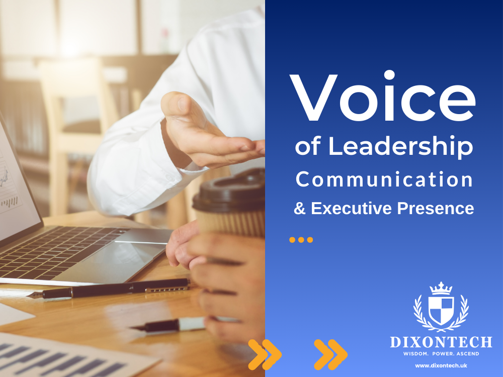 Voice of Leadership: Communication and Executive Presence